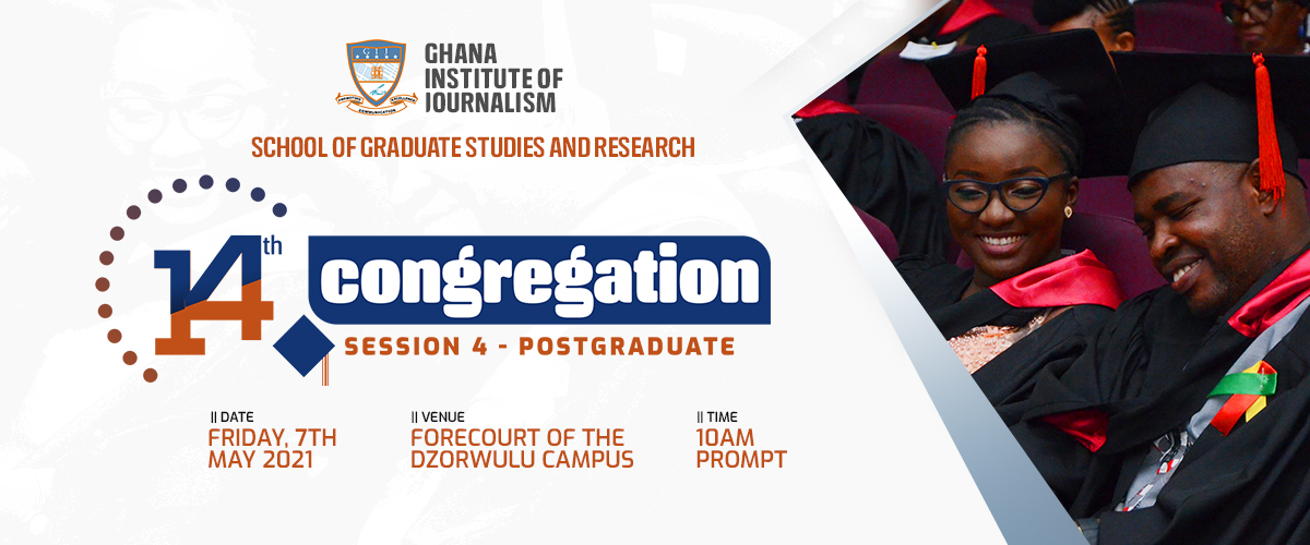 Ghana Institute of Journalism - IMPORTANT INFORMATION ON 15TH CONGREGATION  #promotingcommunicationexcellence